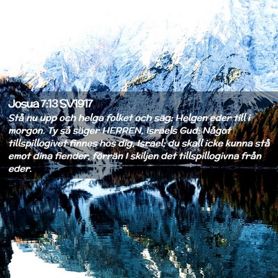 Picture 02 - Josua 7:13 SV1917 - Stå nu upp och helga folket och säg: Helgen - Bible Verse Picture