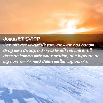 Picture 02 - Josua 8:11 SV1917 - Och allt det krigsfolk som var kvar hos honom - Bible Verse Picture