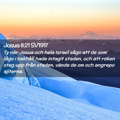 Picture 02 - Josua 8:21 SV1917 - Ty när Josua och hela Israel sågo att de som - Bible Verse Picture