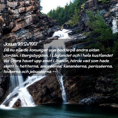 Picture 02 - Josua 9:1 SV1917 - Då nu alla de konungar som bodde på andra sidan - Bible Verse Picture