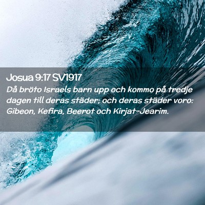 Picture 02 - Josua 9:17 SV1917 - Då bröto Israels barn upp och kommo på tredje - Bible Verse Picture