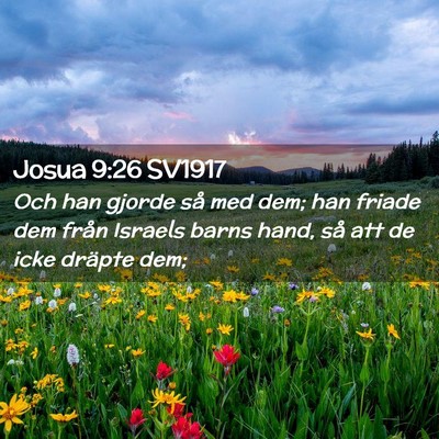 Picture 02 - Josua 9:26 SV1917 - Och han gjorde så med dem; han friade dem från - Bible Verse Picture
