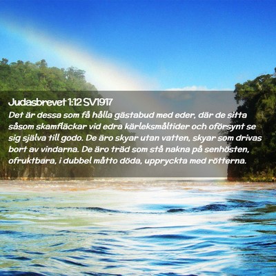 Picture 02 - Judasbrevet 1:12 SV1917 - Det är dessa som få hålla gästabud med eder, - Bible Verse Picture