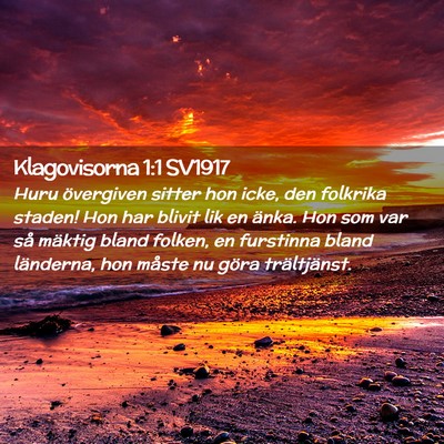 Picture 02 - Klagovisorna 1:1 SV1917 - Huru övergiven sitter hon icke, den folkrika - Bible Verse Picture