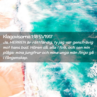 Picture 02 - Klagovisorna 1:18 SV1917 - Ja, HERREN är rättfärdig, ty jag var - Bible Verse Picture