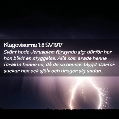 Picture 02 - Klagovisorna 1:8 SV1917 - Svårt hade Jerusalem försynda sig; därför har - Bible Verse Picture