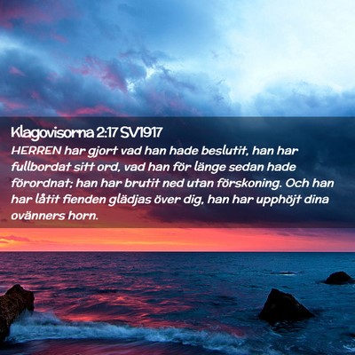 Picture 02 - Klagovisorna 2:17 SV1917 - HERREN har gjort vad han hade beslutit, han har - Bible Verse Picture