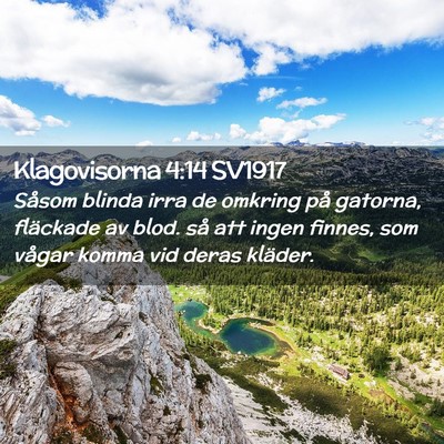Picture 02 - Klagovisorna 4:14 SV1917 - Såsom blinda irra de omkring på gatorna, - Bible Verse Picture