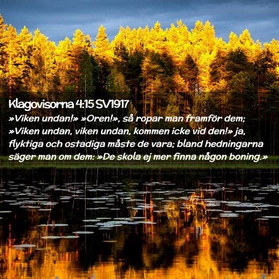 Picture 02 - Klagovisorna 4:15 SV1917 - »Viken undan!» »Oren!», så ropar man - Bible Verse Picture