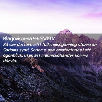 Picture 02 - Klagovisorna 4:6 SV1917 - Så var dottern mitt folks missgärning större - Bible Verse Picture