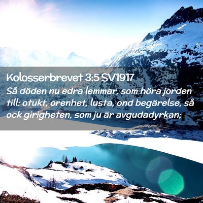 Picture 02 - Kolosserbrevet 3:5 SV1917 - Så döden nu edra lemmar, som höra jorden till: - Bible Verse Picture