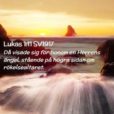 Picture 02 - Lukas 1:11 SV1917 - Då visade sig för honom en Herrens ängel, - Bible Verse Picture