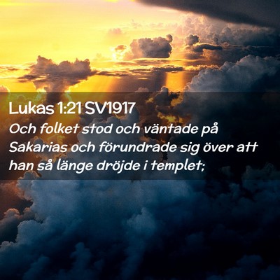 Picture 02 - Lukas 1:21 SV1917 - Och folket stod och väntade på Sakarias och - Bible Verse Picture