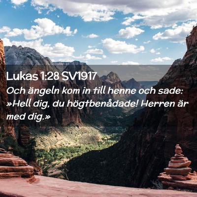 Picture 02 - Lukas 1:28 SV1917 - Och ängeln kom in till henne och sade: »Hell - Bible Verse Picture