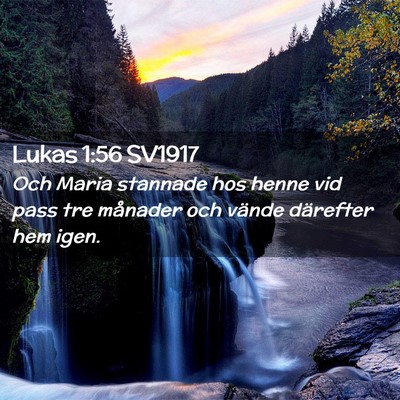 Picture 02 - Lukas 1:56 SV1917 - Och Maria stannade hos henne vid pass tre - Bible Verse Picture