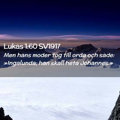 Picture 02 - Lukas 1:60 SV1917 - Men hans moder tog till orda och sade: - Bible Verse Picture