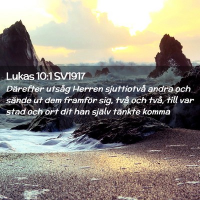 Picture 02 - Lukas 10:1 SV1917 - Därefter utsåg Herren sjuttiotvå andra och - Bible Verse Picture