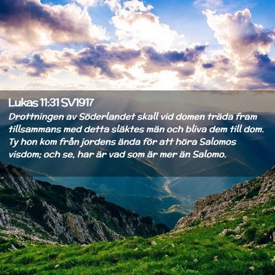 Picture 02 - Lukas 11:31 SV1917 - Drottningen av Söderlandet skall vid domen - Bible Verse Picture
