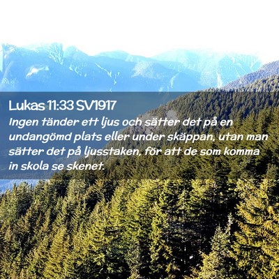 Picture 02 - Lukas 11:33 SV1917 - Ingen tänder ett ljus och sätter det på en - Bible Verse Picture