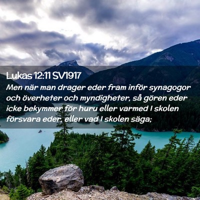 Picture 02 - Lukas 12:11 SV1917 - Men när man drager eder fram inför synagogor - Bible Verse Picture