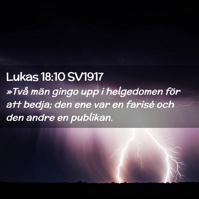 Picture 02 - Lukas 18:10 SV1917 - »Två män gingo upp i helgedomen för att - Bible Verse Picture