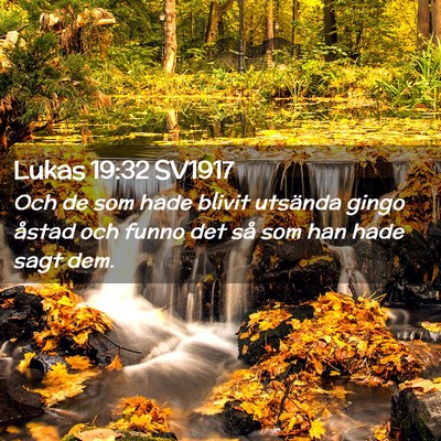Picture 02 - Lukas 19:32 SV1917 - Och de som hade blivit utsända gingo åstad och - Bible Verse Picture
