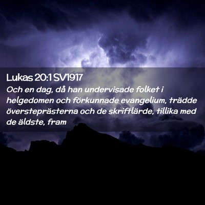Picture 02 - Lukas 20:1 SV1917 - Och en dag, då han undervisade folket i - Bible Verse Picture