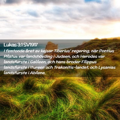 Picture 02 - Lukas 3:1 SV1917 - I femtonde året av kejsar Tiberius' regering, - Bible Verse Picture
