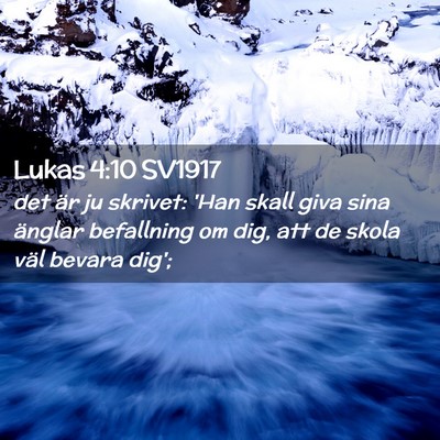 Picture 02 - Lukas 4:10 SV1917 - det är ju skrivet: 'Han skall giva sina änglar - Bible Verse Picture