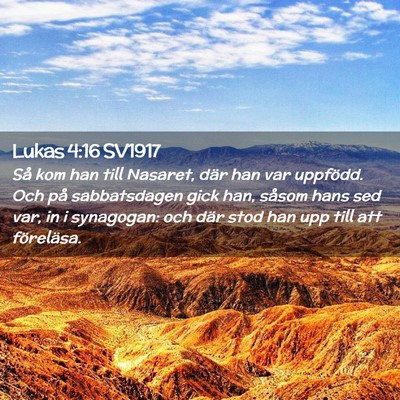 Picture 02 - Lukas 4:16 SV1917 - Så kom han till Nasaret, där han var uppfödd. - Bible Verse Picture