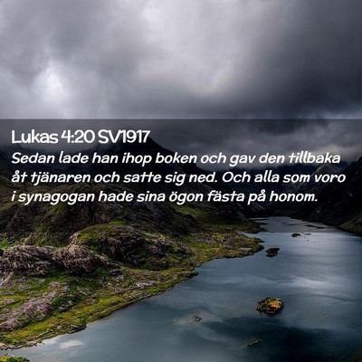 Picture 02 - Lukas 4:20 SV1917 - Sedan lade han ihop boken och gav den tillbaka - Bible Verse Picture