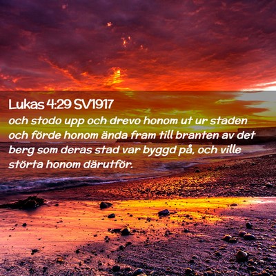 Picture 02 - Lukas 4:29 SV1917 - och stodo upp och drevo honom ut ur staden och - Bible Verse Picture