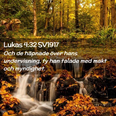 Picture 02 - Lukas 4:32 SV1917 - Och de häpnade över hans undervisning, ty han - Bible Verse Picture