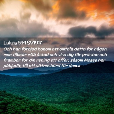 Picture 02 - Lukas 5:14 SV1917 - Och han förbjöd honom att omtala detta för - Bible Verse Picture