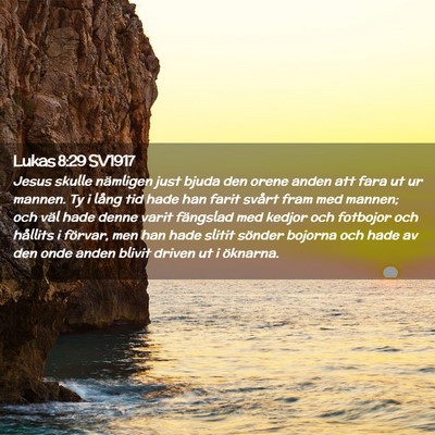 Picture 02 - Lukas 8:29 SV1917 - Jesus skulle nämligen just bjuda den orene anden - Bible Verse Picture