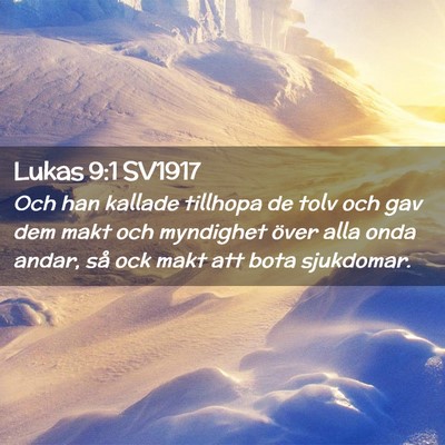 Picture 02 - Lukas 9:1 SV1917 - Och han kallade tillhopa de tolv och gav dem makt - Bible Verse Picture