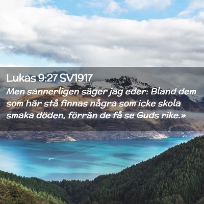 Picture 02 - Lukas 9:27 SV1917 - Men sannerligen säger jag eder: Bland dem som - Bible Verse Picture