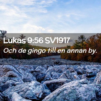Picture 02 - Lukas 9:56 SV1917 - Och de gingo till en annan - Bible Verse Picture