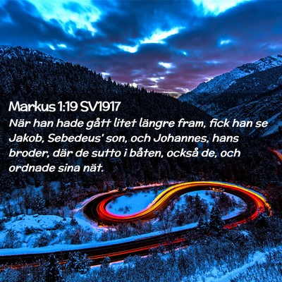 Picture 02 - Markus 1:19 SV1917 - När han hade gått litet längre fram, fick han - Bible Verse Picture