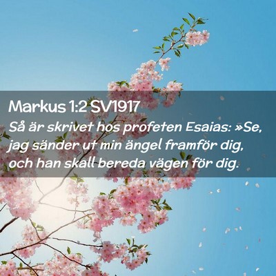 Picture 02 - Markus 1:2 SV1917 - Så är skrivet hos profeten Esaias: »Se, jag - Bible Verse Picture