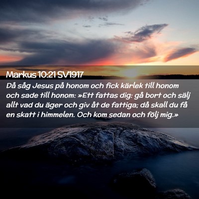 Picture 02 - Markus 10:21 SV1917 - Då såg Jesus på honom och fick kärlek till - Bible Verse Picture