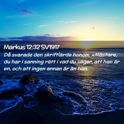 Picture 02 - Markus 12:32 SV1917 - Då svarade den skriftlärde honom: »Mästare, - Bible Verse Picture
