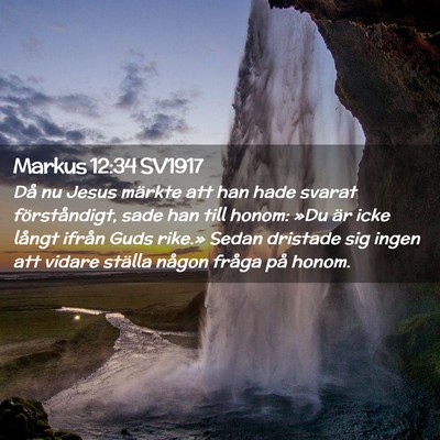 Picture 02 - Markus 12:34 SV1917 - Då nu Jesus märkte att han hade svarat - Bible Verse Picture