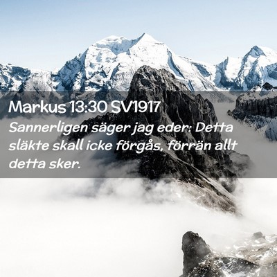 Picture 02 - Markus 13:30 SV1917 - Sannerligen säger jag eder: Detta släkte skall - Bible Verse Picture