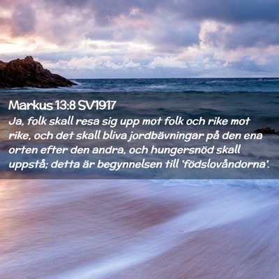 Picture 02 - Markus 13:8 SV1917 - Ja, folk skall resa sig upp mot folk och rike mot - Bible Verse Picture
