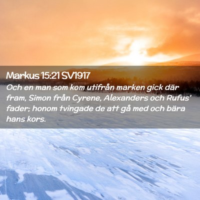 Picture 02 - Markus 15:21 SV1917 - Och en man som kom utifrån marken gick där - Bible Verse Picture