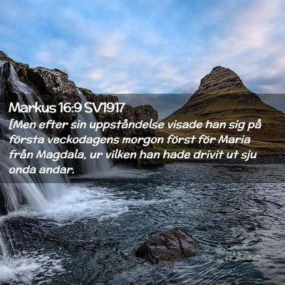 Picture 02 - Markus 16:9 SV1917 - [Men efter sin uppståndelse visade han sig på - Bible Verse Picture