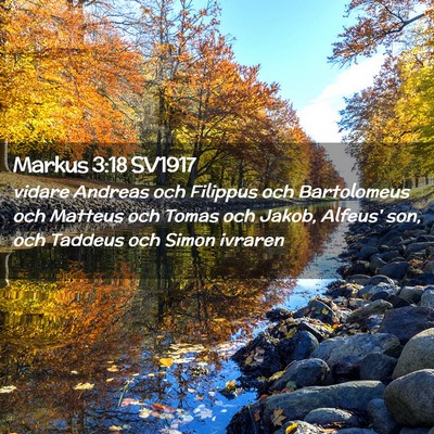 Picture 02 - Markus 3:18 SV1917 - vidare Andreas och Filippus och Bartolomeus och - Bible Verse Picture
