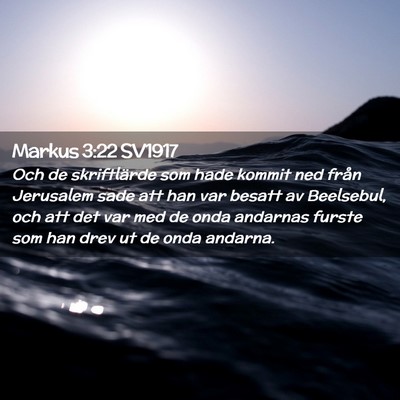 Picture 02 - Markus 3:22 SV1917 - Och de skriftlärde som hade kommit ned från - Bible Verse Picture