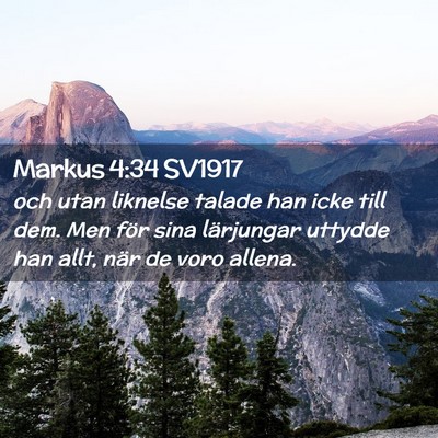 Picture 02 - Markus 4:34 SV1917 - och utan liknelse talade han icke till dem. Men - Bible Verse Picture